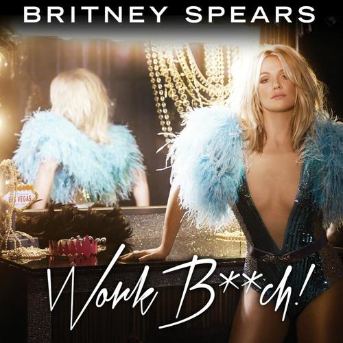 Britney Spears_Work Bitch